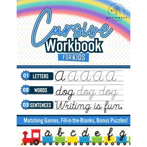 Cursive Workbook for Kids: A Beginner’s Guide to Learning Cursive Handwriting Paperback – July 22, 2024
