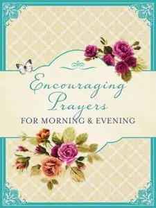 USED-Encouraging Prayers for Morning & Evening by Publishing, Barbour (Paperback)
