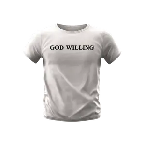 GOD WILLING T-SHIRT
