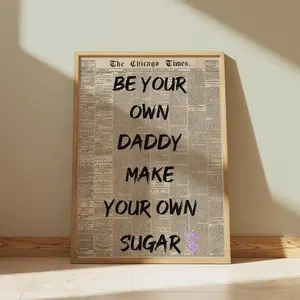 (No Frame) Be Your Own Daddy Poster, Make Your Own Sugar Print, Trendy Newspapers Print, Feminist Wall Art, Magazine Cover Aesthetic, Daily Reminder Wall Art
