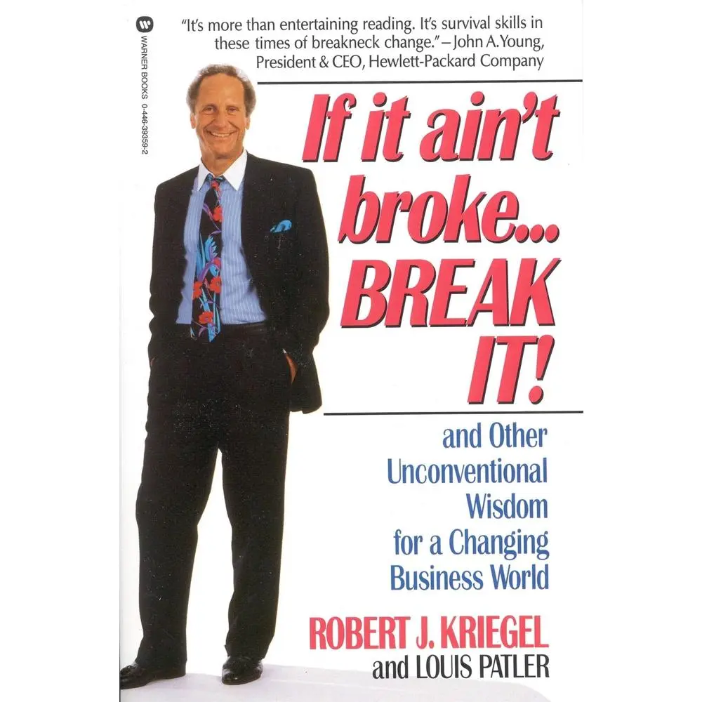 USED-If It Ain't Broke...Break It!: And Other Unconventional Wisdom for a Changing Business World by Kriegel, Robert J. (Paperback)