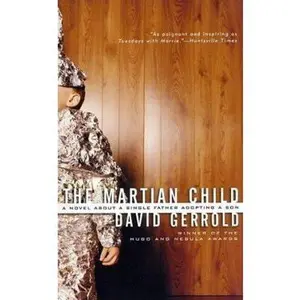 USED-The Martian Child: A Novel About A Single Father Adopting A Son by David Gerrold (Paperback)