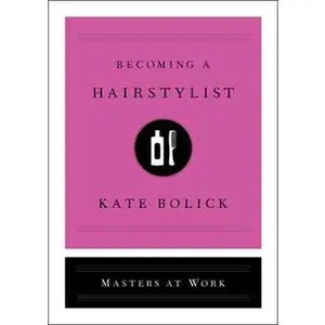 BECOMING A HAIRSTYLIST [Hardcover]