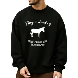Comfortable Men's Sweatshirt Featuring Afrikaans Expression 'Buy a Donkey' and Donkey Print