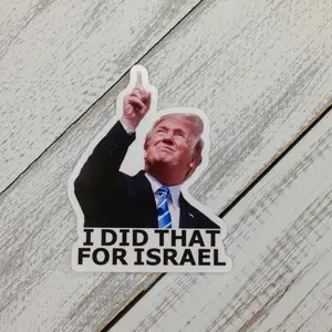 Meme "I Did That For Israel" Trump Sticker