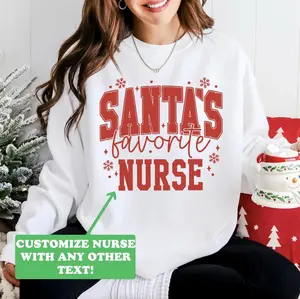 Santa's Favorite Nurse DTG Printed Christmas Sweatshirt or T-Shirt
