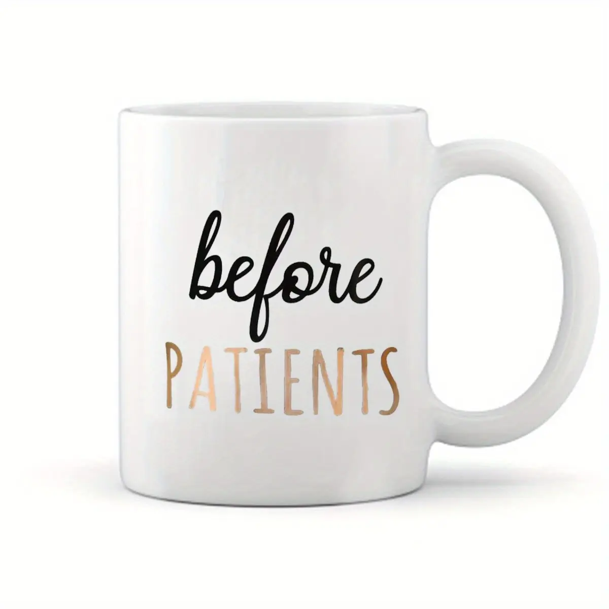 1pc "Before Patients, After Patients" 11oz Coffee Mug – Perfect Nurse Appreciation Gift for Nurses, Doctors, Hygienists, Assistants, Dentists, Hand Wash Only, Reusable & Recyclable, Healthcare Professional Gift| Motivational Mug| Recyclable Mug, Nurse Gif