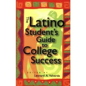 USED-The Latino Student's Guide to College Success by Valverde, Leonard A. (Paperback)