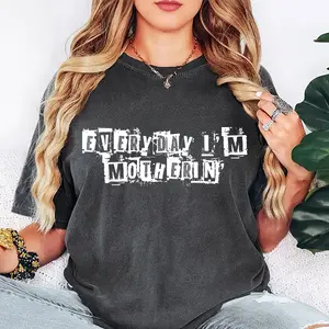 Everyday I’m Motherin’ Shirt, Funny Mom Life Tee, Mother's Day Gift