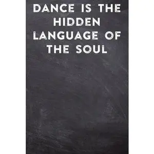 USED-Dance Is The Hidden Language of The Soul: Lined Notebook / Journal Gift, 200 Pages, 6x9, Cover, Matte Finish Inspirational Quotes Journal, Notebook, D by Vision, Other