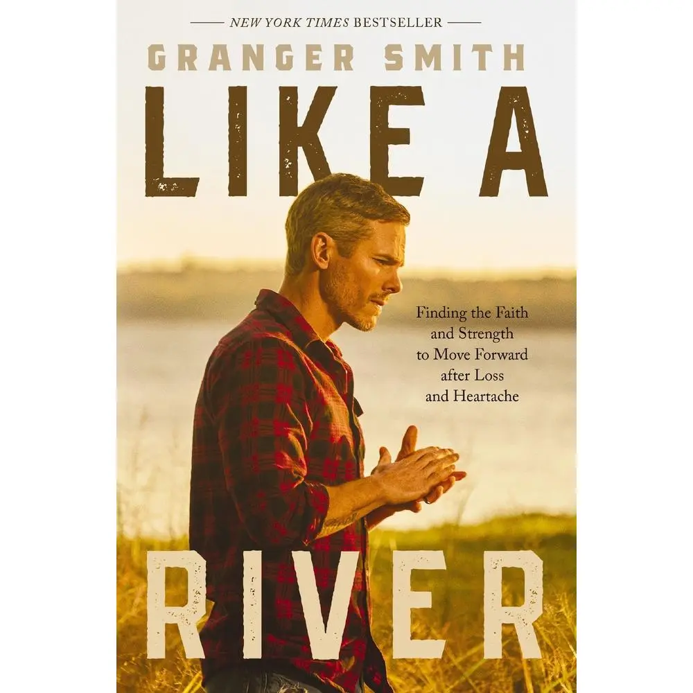 USED Book - Like a River: Finding the Faith and Strength to Move Forward After Loss and Heartache by Smith, Granger (Hardcover) - english