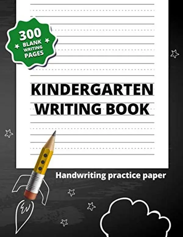 Kindergarten Writing Book: 300 Blank Writing Pages for Kindergarten–2nd Grade