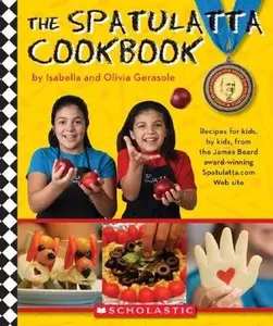 USED-The Spatulatta Cookbook: Recipes for Kids, by Kids, from the James Beard Award-Winning Spatulatta Web Site [SPATULATTA CKBK] by Isabella Gerasole (Spiral-bound)