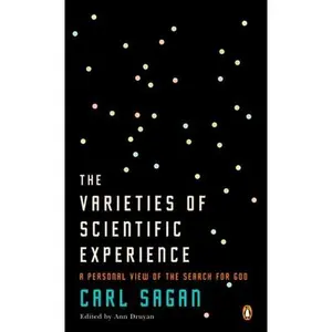 The Varieties of Scientific Experience: A Personal View of the Search for God -- Carl Sagan - Paperback