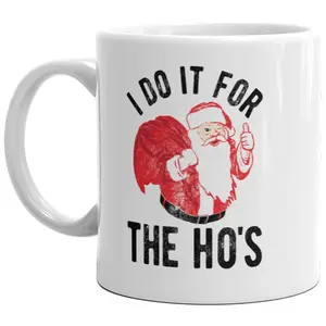 I Do It for The Ho's Mug Funny Santa Claus Christmas Novelty Holiday Coffee Cup - 11oz Funny Coffee Mugs Ceramic Printed Drinkware Cup