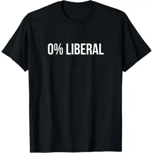 0% Liberal Zero Percent Liberal t-Shirt T-Shirt 100% cotton T-shirt