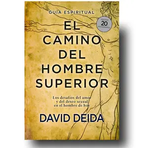 "The Way of the Superior Man / El camino del hombre superior: 20th Anniversary Spanish Edition Spiritual Guidance Book for Personal Growth, Overcoming Anxiety (Career & Self-Help, Humanities & Social Sciences)"