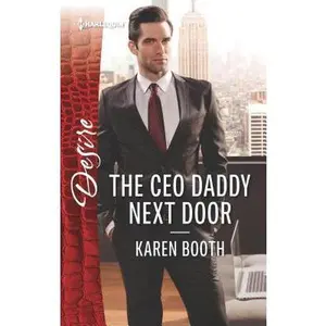 USED-The CEO Daddy Next Door (Harlequin Desire) by Karen Booth (Unknown)
