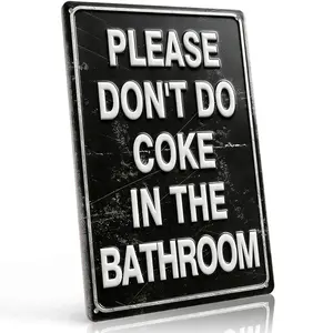 "Please Don't Do Coke In The Bathroom" 8x12 Inch Aluminum Metal Sign - Funny Bathroom Wall Decor for Powder Room, Guest Bath, and Man Cave - Retro Vintage Tin Poster with Bold Text - Durable, Weatherproof, and Easy to Hang