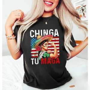 Chinga Tu MAGA Shirt, Anti-MAGA Protest T-shirt, Funny Mexicans Shirt, Chinga Tu Maga Mexico Shirt, Political Statement Gift, Funny Maga Tee
