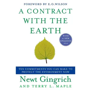 USED-A Contract with the Earth: Ten Commitments You Can Make to Protect the Environment Now by Gingrich, Newt (Paperback)