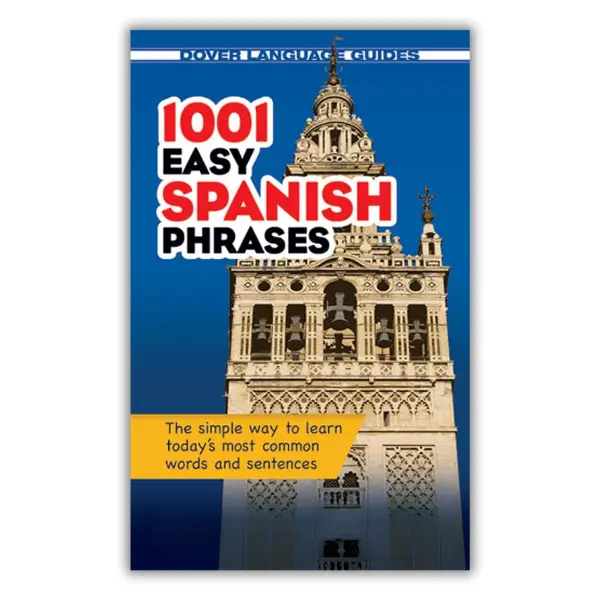 1001 Easy Spanish Phrases (Dover Language Guides) (Dover Language Guides Spanish) Paperback