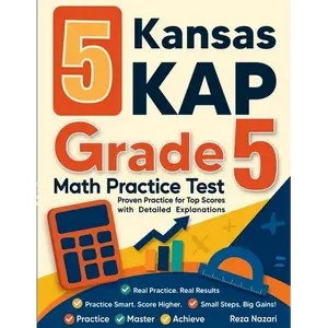 5 Kansas KAP Grade 5 Math Practice Tests: Proven Practice for Top Scores with Detailed Explanations - Paperback