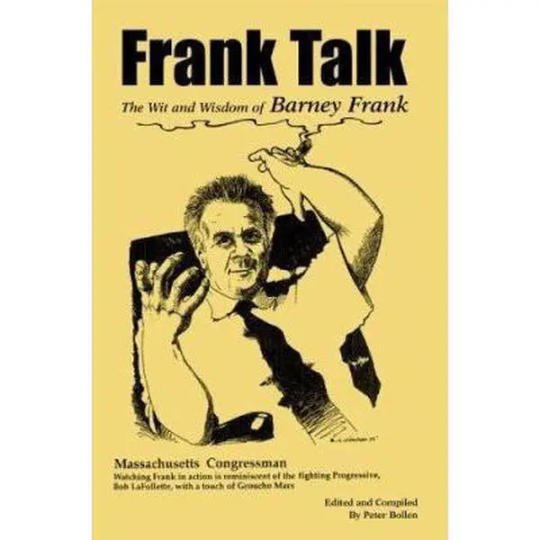 USED-Frank Talk: The Wit and Wisdom of Barney Frank by Bollen, Peter (Paperback)