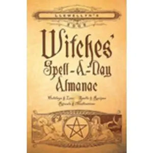 USED-Llewellyn's 2005 Witches' Spell-A-Day Almanac (Annuals - Witches' Spell-a-Day Almanac) by Llewellyn (Paperback)
