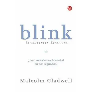 USED-Blink: Inteligencia intuitiva (Spanish Edition) by Malcolm Gladwell (Paperback)