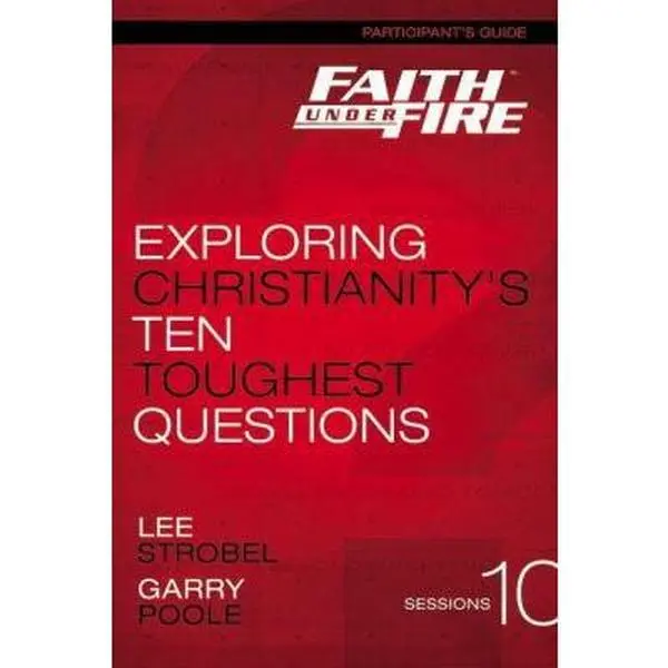 USED Book - Faith Under Fire Bible Study Participant's Guide: Exploring Christianity's Ten Toughest Questions by Zondervan Publishing (Paperback) - english