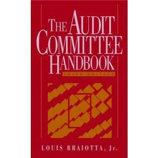 USED-The Audit Committee Handbook by Louis Braiotta Jr. (Paperback)