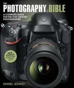 USED-The Photography Bible: A Complete Guide for the 21st Century Photographer by Lezano, Daniel (Paperback)