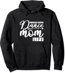 Living That Dance Mom Life Dance Mommy Ballet Dancing Pullover Hoodie - 64B0BCGL5291