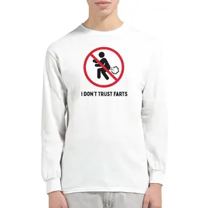 I Don't Trust Farts Funny Graphic Long Sleeve Shirt | Relatable Humorous Tee for Men & Women