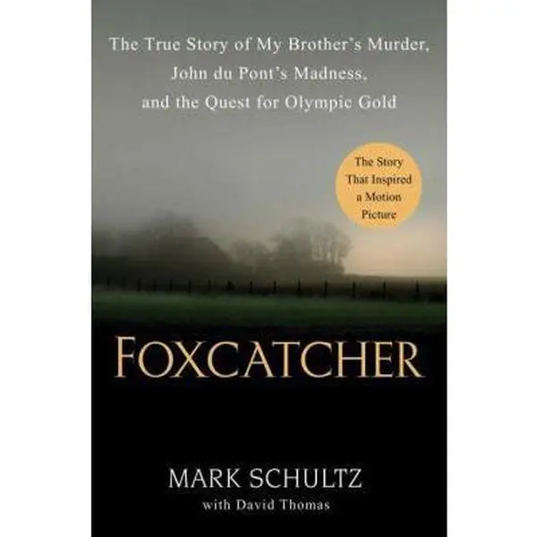 USED Book - Foxcatcher: The True Story of My Brother's Murder, John du Pont's Madness, and the Quest for Olympic Gold by Mark Schultz (Hardcover) - english