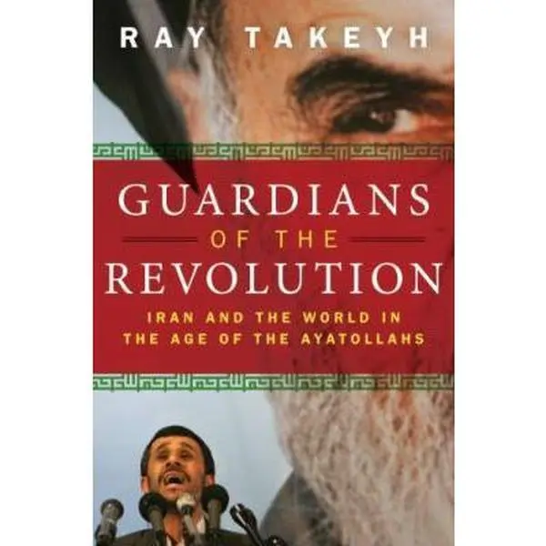 Used Hardcover Book - Guardians of the Revolution: Iran and the World in the Age of the Ayatollahs by Ray Takeyh - English, Foreign Relations, History, Politics (Humanities & Social Sciences)