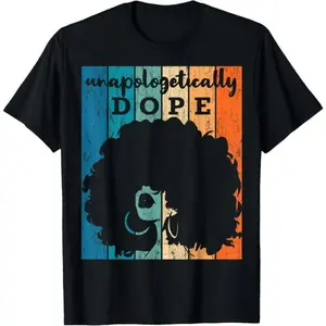100%25 Cotton Unapologetically Dope Black History Month African American Short Sleeve T-Shirt Unisexr Top