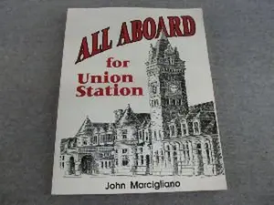 USED-All Aboard for Union Station by John Marcigliano (Paperback)