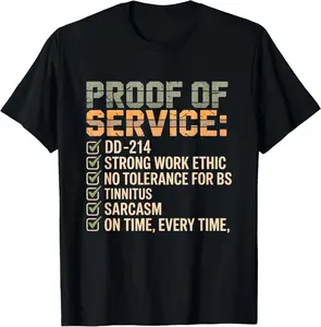 100% Cotton Proof of Service DD-214 Tinnitus Strong Work, Ethic Military T-Shirt