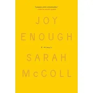 USED-Joy Enough: A Memoir by McColl, Sarah (Hardcover)