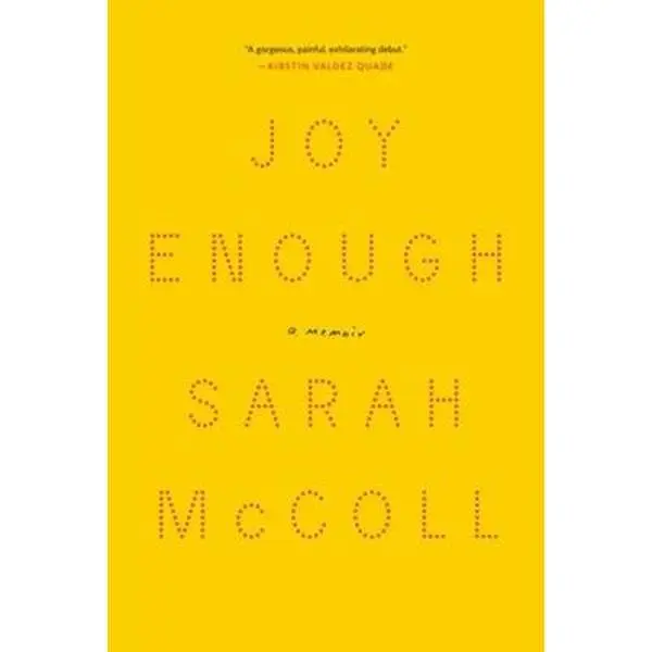 USED-Joy Enough: A Memoir by McColl, Sarah (Hardcover)