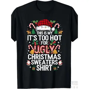 GGOR This Is Too Hot for Me to Wear Ugly Christmas Sweater T-shirt Men and of the Same Style 2026 Summer Short-sleeved Printed T-shirt Pure 180g Local Warehouse Delivery Christmas Men's