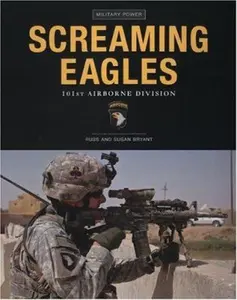 Screaming Eagles: 101st Airborne Division by Susan Bryant (Paperback) - Used