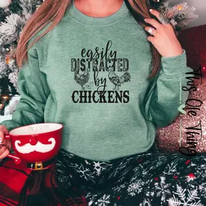 Distracted by chickens crewneck Womenswear Comfortable Soft