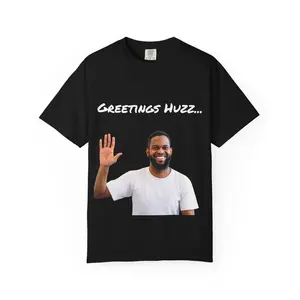 "Greetings Huzz..." T-Shirt | Script Text Tee, Minimalist Quote Shirt