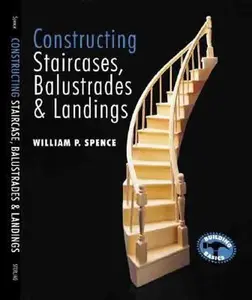USED-Constructing Staircases, Balustrades & Landings: (Building Basics Series) by William P. Spence (Paperback)