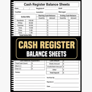 Cash Register Balance Sheets: Logbook To Keep Track Your Total Cash On Hand, Currency, Coin, Deposit Record Forms, 110 Pages, 8.5 x 11 Inches