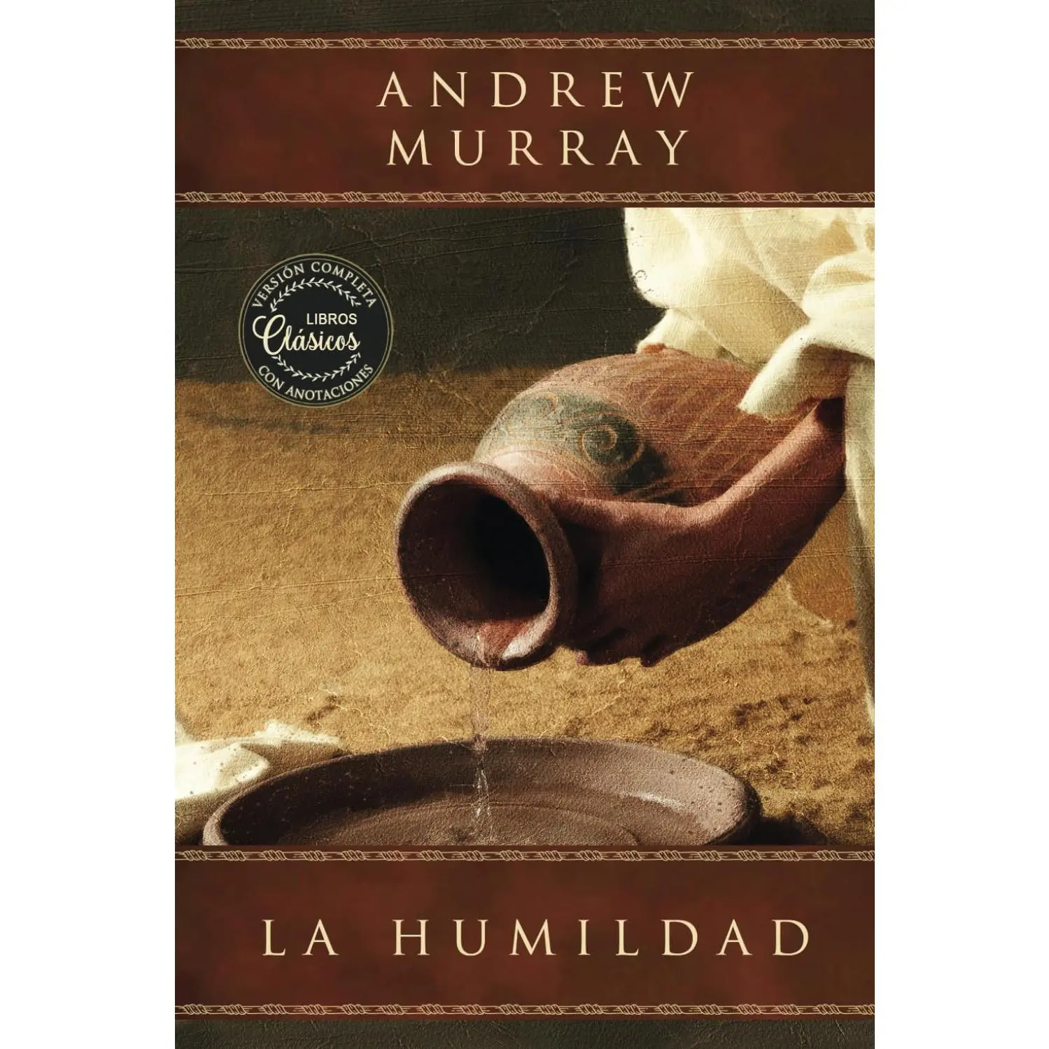 La humildad (La belleza de la santidad): versión completa actualizada con anotaciones explicativas (Spanish Edition)
