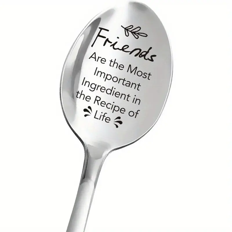 Friends Are The Most Important Ingredient Spoon, 1 Count Stainless Steel Engraved Coffee Tea Dessert Serving Spoon, Birthday Thanksgiving Gift for Friend, Dinnerware Utensils, Metal Utensils, Tea Spoons